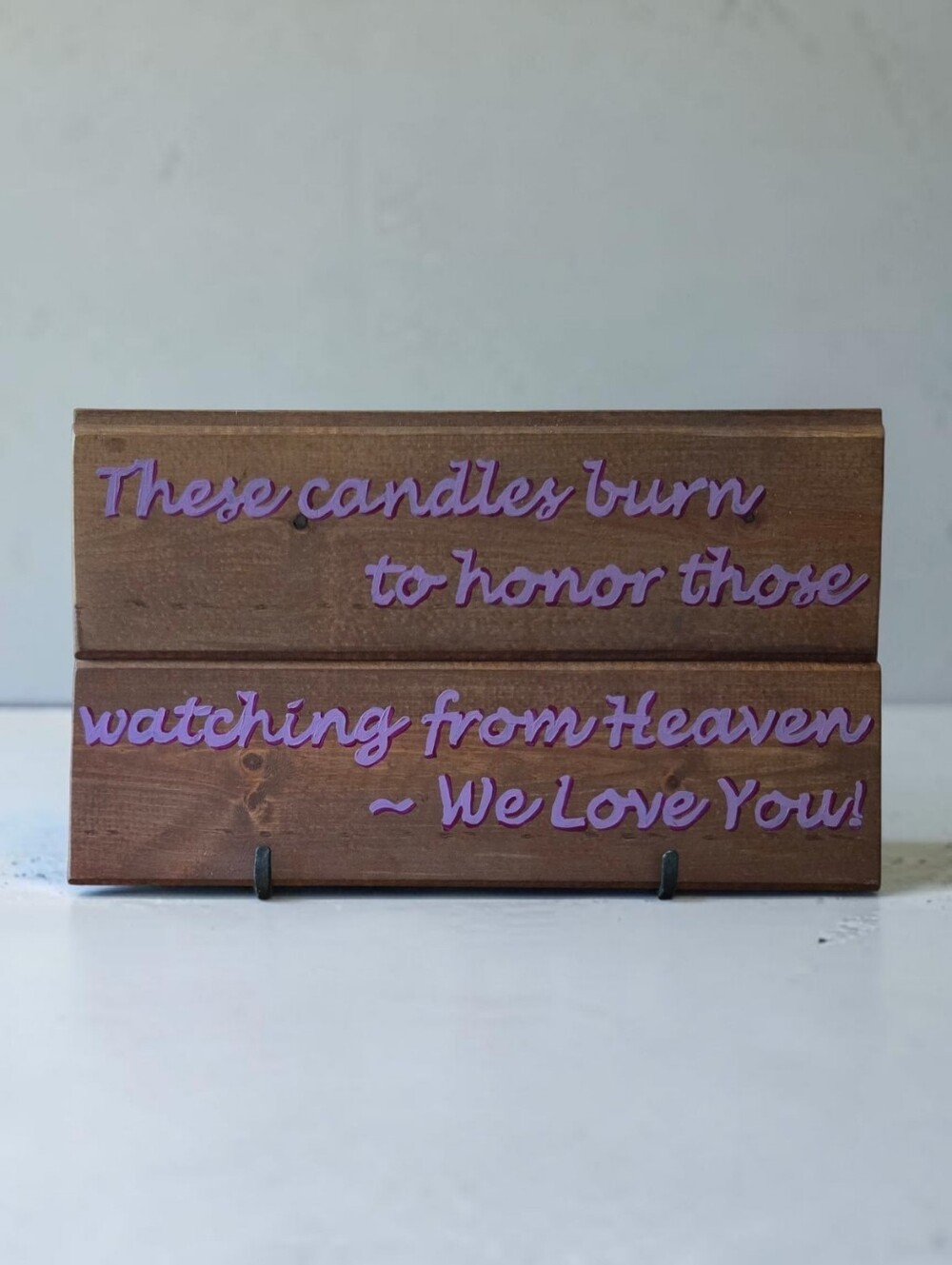 "These candles burn to honor those watching from Heaven - We Love You" ♡